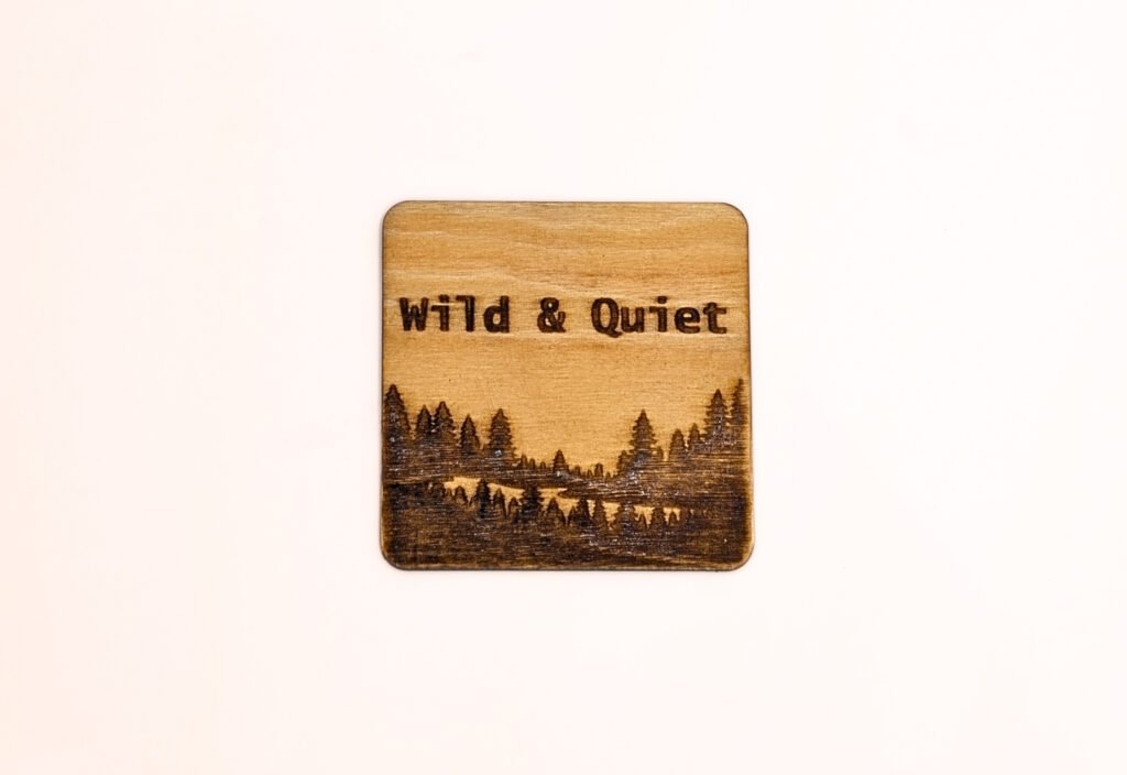 Wild & Quiet Handmade Wooden Magnet