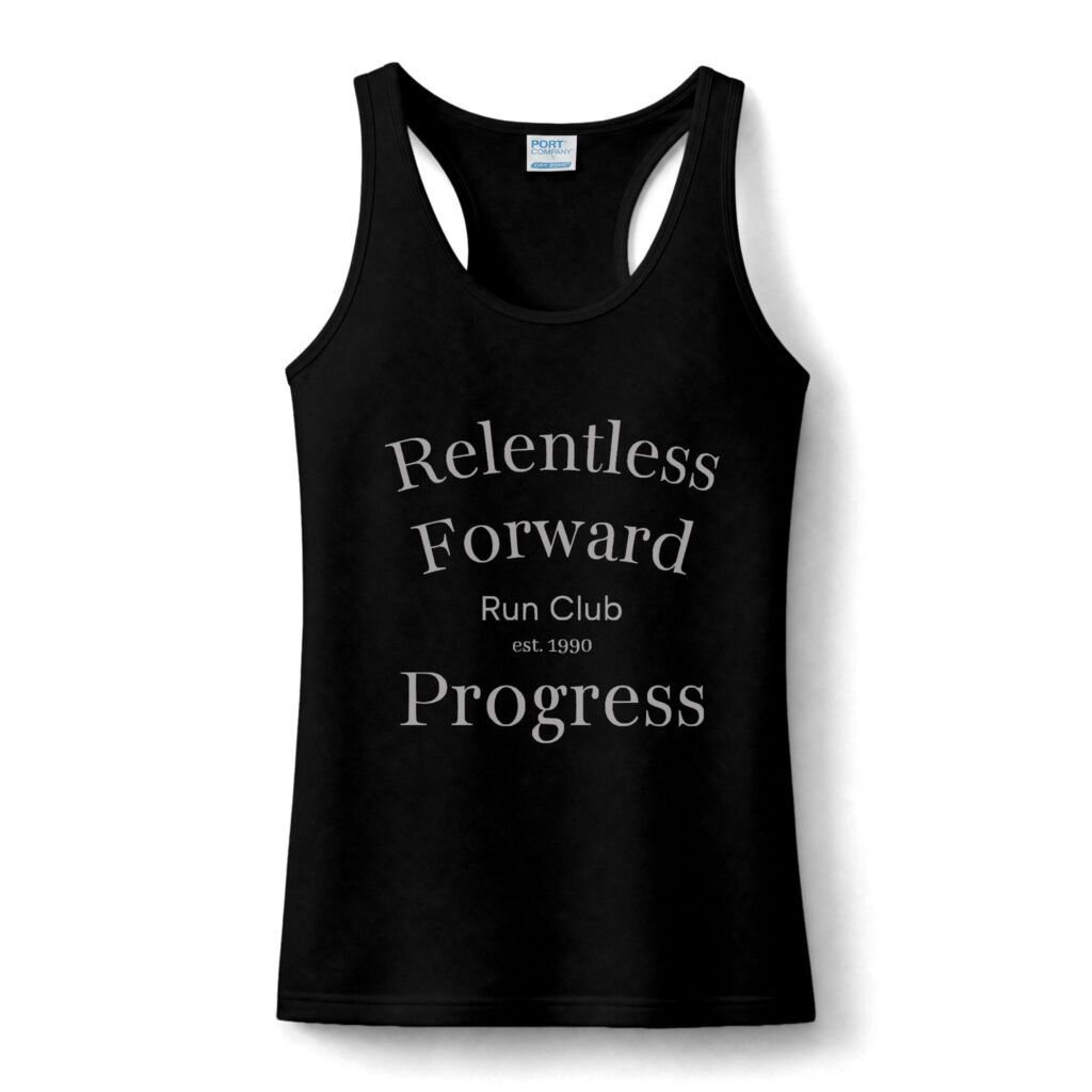 Women’s Performance Tank – “Relentless Forward Progress” Run Club Fitness Tank